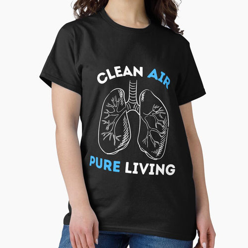 AIR QUALITY - Clean Air Pure Living Classic T-Shirt